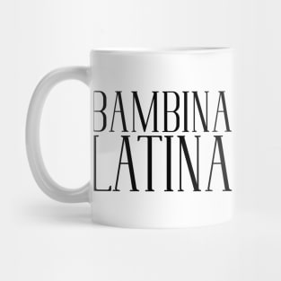 Bambina Latina Mug